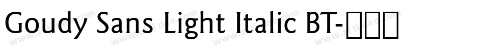 Goudy Sans Light Italic BT字体转换